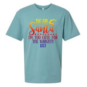 Dear Santa I'm Too Cute For The Naughty List Christmas Crew Gift Sueded Cloud Jersey T-Shirt