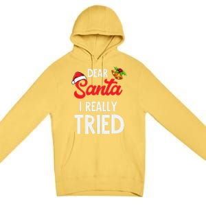 Dear Santa I Really Tried Gift Premium Pullover Hoodie