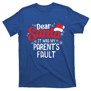 Dear Santa It Was My ParentS Fault Funny Christmas Matching Gift T-Shirt