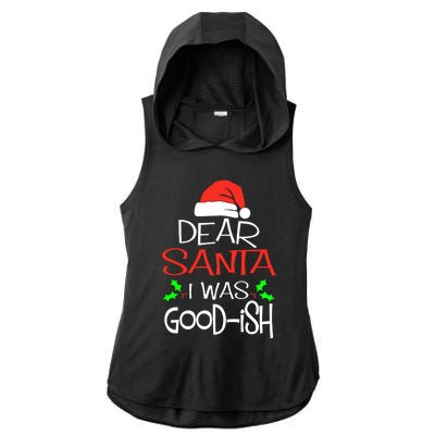 Dear Santa I Was Goodish Cute Christmas Vacation Ladies PosiCharge Tri-Blend Wicking Draft Hoodie Tank