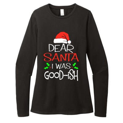 Dear Santa I Was Goodish Cute Christmas Vacation Womens CVC Long Sleeve Shirt