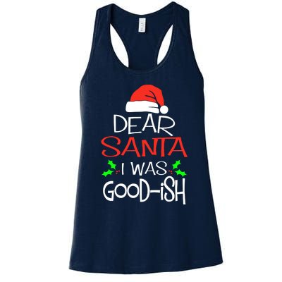 Dear Santa I Was Goodish Cute Christmas Vacation Women's Racerback Tank