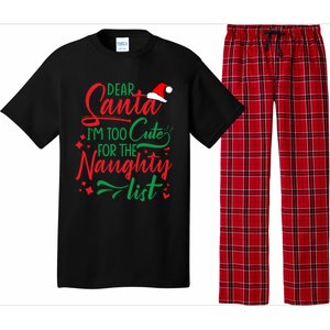 Dear Santa I'm Too Cute For The Naughty List Christmas Gift Pajama Set