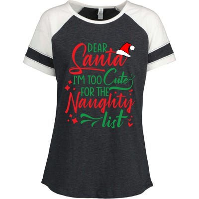 Dear Santa I'm Too Cute For The Naughty List Christmas Gift Enza Ladies Jersey Colorblock Tee