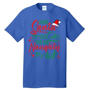 Dear Santa I'm Too Cute For The Naughty List Christmas Gift Tall T-Shirt