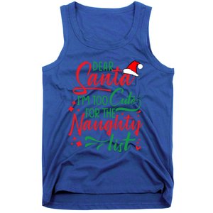 Dear Santa I'm Too Cute For The Naughty List Christmas Gift Tank Top