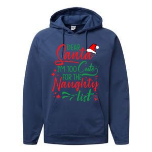 Dear Santa I'm Too Cute For The Naughty List Christmas Gift Performance Fleece Hoodie