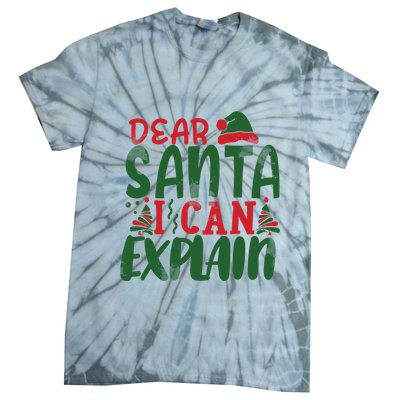 Dear Santa I Can Explain Funny Christmas Naughty Tie-Dye T-Shirt