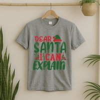 Dear Santa I Can Explain Funny Christmas Naughty T-Shirt
