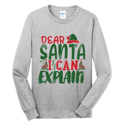 Dear Santa I Can Explain Funny Christmas Naughty Tall Long Sleeve T-Shirt