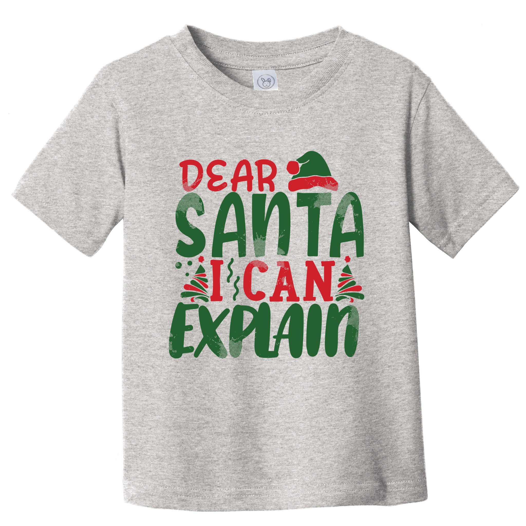 Dear Santa I Can Explain Funny Christmas Naughty Toddler T-Shirt