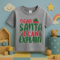 Dear Santa I Can Explain Funny Christmas Naughty Toddler T-Shirt
