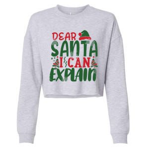 Dear Santa I Can Explain Funny Christmas Naughty Cropped Pullover Crew