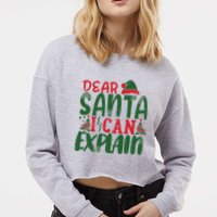 Dear Santa I Can Explain Funny Christmas Naughty Cropped Pullover Crew
