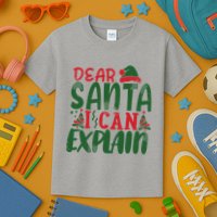 Dear Santa I Can Explain Funny Christmas Naughty Kids T-Shirt