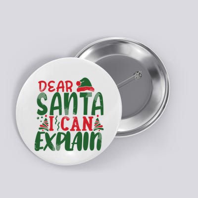 Dear Santa I Can Explain Funny Christmas Naughty Button