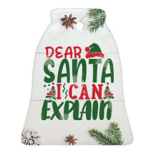 Dear Santa I Can Explain Funny Christmas Naughty Ceramic Bell Ornament