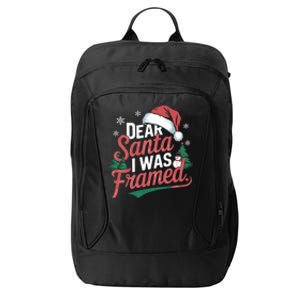 Dear Santa I Was Framed Christmas Outfit Cool Gift City Backpack