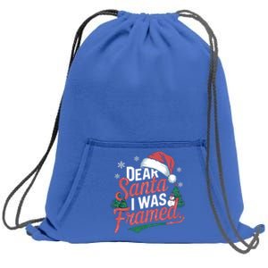 Dear Santa I Was Framed Christmas Outfit Cool Gift Sweatshirt Cinch Pack Bag