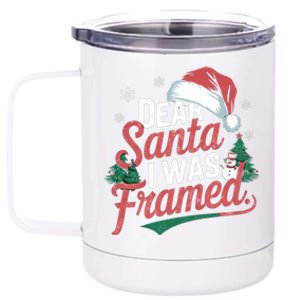 Dear Santa I Was Framed Christmas Outfit Cool Gift 12 oz Stainless Steel Tumbler Cup