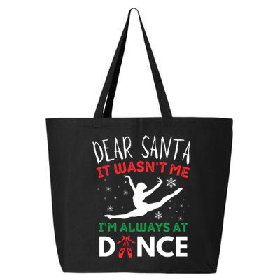 Dear Santa It WasnT Me IM Always At Dance Ballet 25L Jumbo Tote