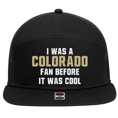 Deion Sanders I Was A Colorado Fan Before It Was Cool 7 Panel Mesh Trucker Snapback Hat