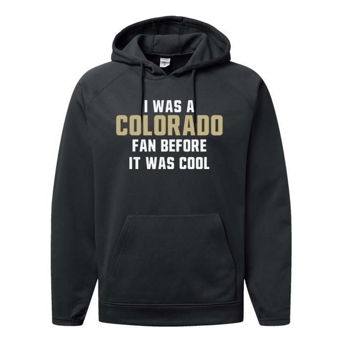 Deion Sanders I Was A Colorado Fan Before It Was Cool Performance Fleece Hoodie