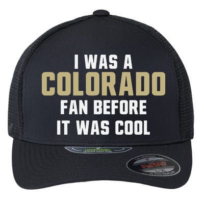 Deion Sanders I Was A Colorado Fan Before It Was Cool Flexfit Unipanel Trucker Cap