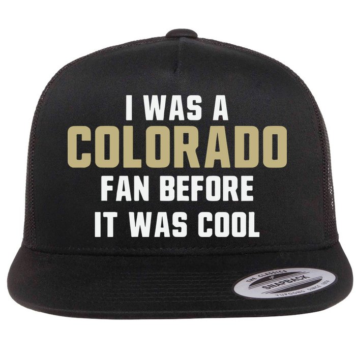 Deion Sanders I Was A Colorado Fan Before It Was Cool Flatbill Hat