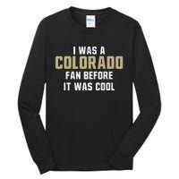 Deion Sanders I Was A Colorado Fan Before It Was Cool Tall Long Sleeve T-Shirt