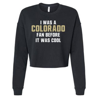 Deion Sanders I Was A Colorado Fan Before It Was Cool Cropped Pullover Crew