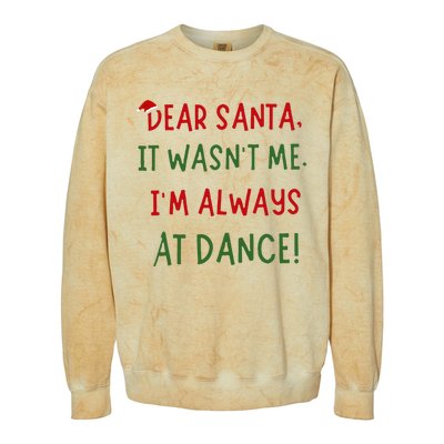 Dear Santa It WasnT Me IM Always At Dance Ballet Christmas Colorblast Crewneck Sweatshirt