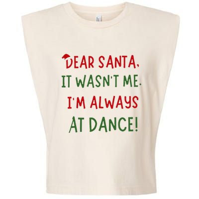 Dear Santa It WasnT Me IM Always At Dance Ballet Christmas Garment-Dyed Women's Muscle Tee