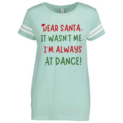 Dear Santa It WasnT Me IM Always At Dance Ballet Christmas Enza Ladies Jersey Football T-Shirt