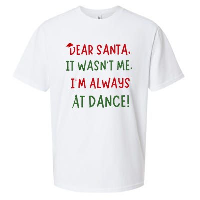 Dear Santa It WasnT Me IM Always At Dance Ballet Christmas Sueded Cloud Jersey T-Shirt