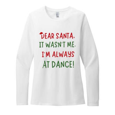 Dear Santa It WasnT Me IM Always At Dance Ballet Christmas Womens CVC Long Sleeve Shirt