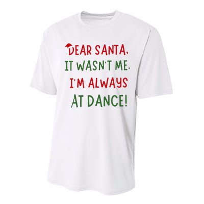 Dear Santa It WasnT Me IM Always At Dance Ballet Christmas Performance Sprint T-Shirt