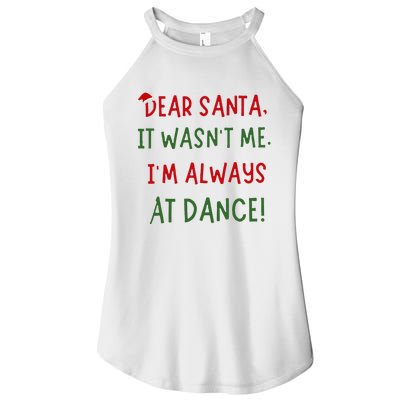 Dear Santa It WasnT Me IM Always At Dance Ballet Christmas Women's Perfect Tri Rocker Tank