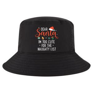 Dear Santa Im Too Cute For The Naughty List Family Christmas Cool Comfort Performance Bucket Hat