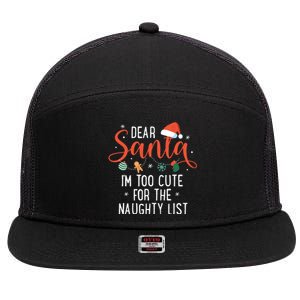 Dear Santa Im Too Cute For The Naughty List Family Christmas 7 Panel Mesh Trucker Snapback Hat