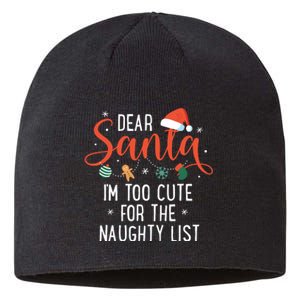 Dear Santa Im Too Cute For The Naughty List Family Christmas Sustainable Beanie