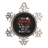 Dear Santa Im Too Cute For The Naughty List Family Christmas Metallic Star Ornament