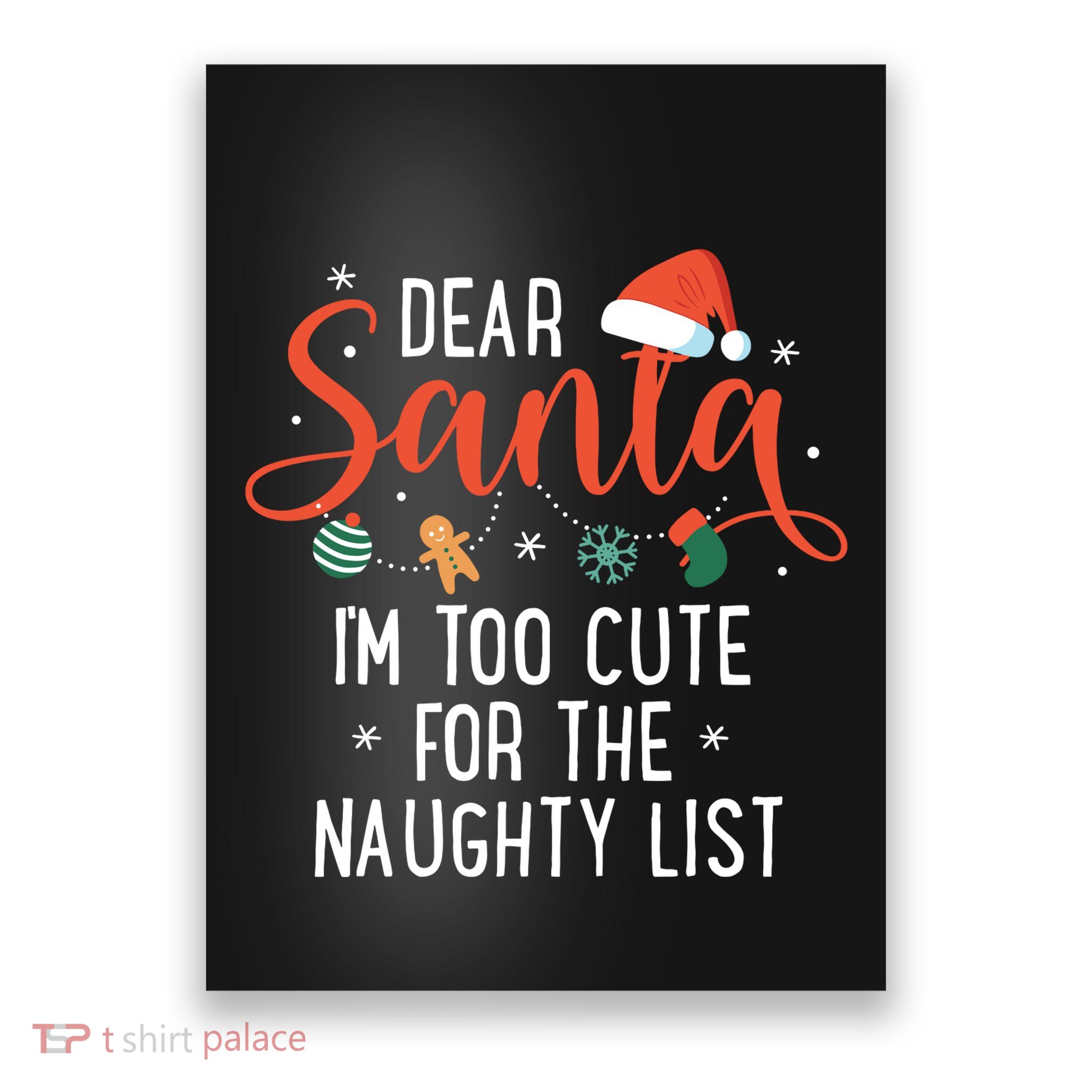 Dear Santa Im Too Cute For The Naughty List Family Christmas Poster