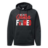 Dear Santa I Was Framed Performance Fleece Hoodie