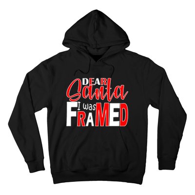 Dear Santa I Was Framed Hoodie