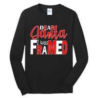 Dear Santa I Was Framed Tall Long Sleeve T-Shirt