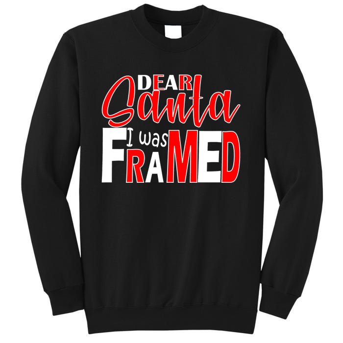 Dear Santa I Was Framed Tall Sweatshirt