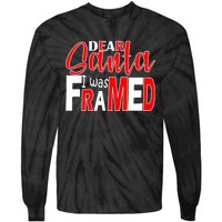 Dear Santa I Was Framed Tie-Dye Long Sleeve Shirt