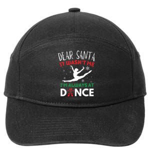 Dear Santa It WasnT Me IM Always At Dance Ballet Christmas 7-Panel Snapback Hat