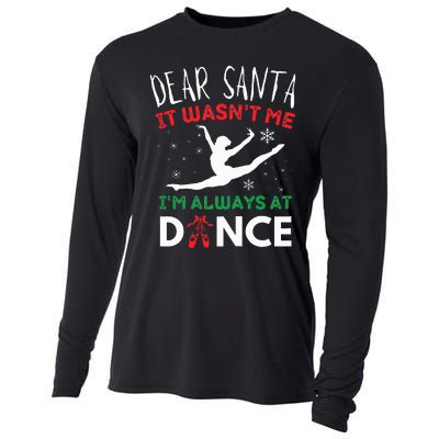 Dear Santa It WasnT Me IM Always At Dance Ballet Christmas Cooling Performance Long Sleeve Crew